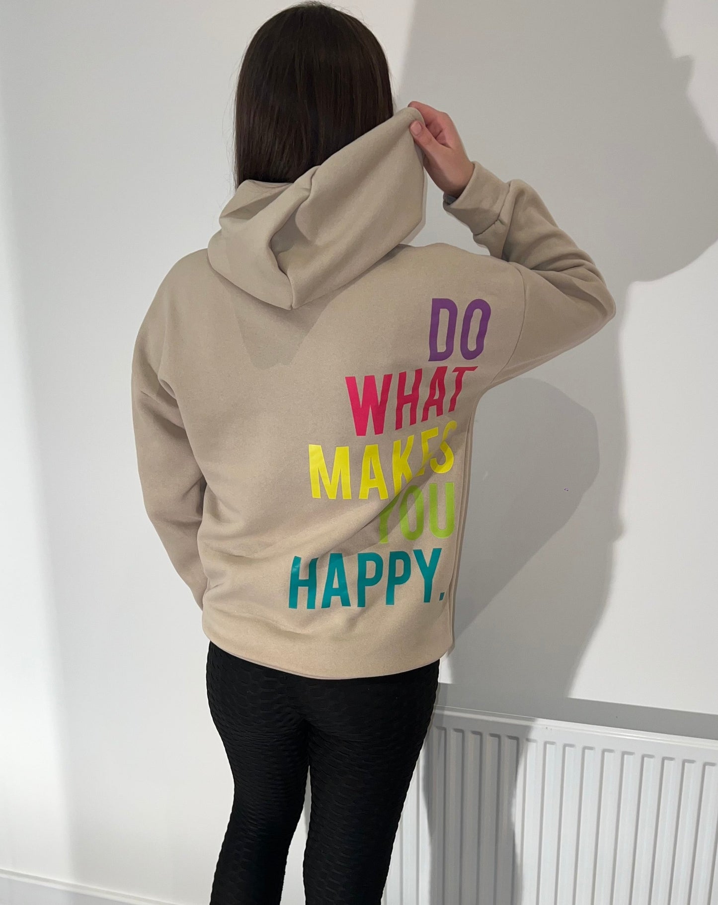 Beige With Multi Colour Do What Makes You Happy Hoodie