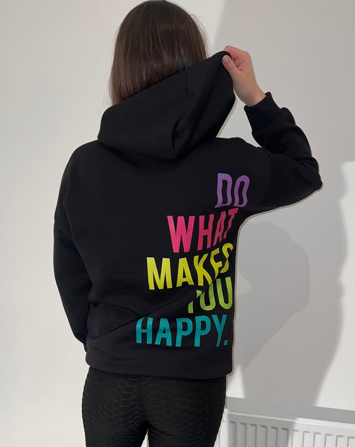 Black Do What Makes You Happy Hoodie